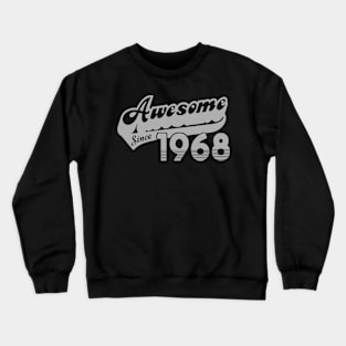 awesome since 1968 Crewneck Sweatshirt